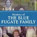 La famille Fugate une histoire insolite de génétique humaine